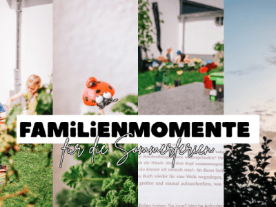 10 Familienmomente für die&nbsp;Sommerferien